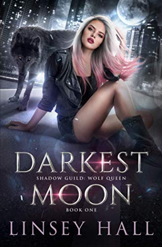 Darkest Moon: Shadow Guild: Wolf Queen von Independently published