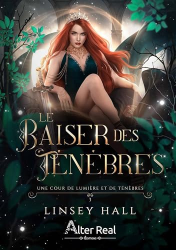 Le Baiser des ténèbres: Une cour de lumière et de ténèbres - T03 von ALTER REAL ED