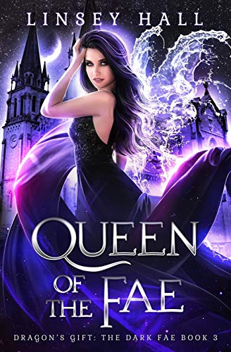 Queen of the Fae (Dragon's Gift: The Dark Fae, Band 3)