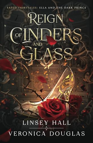 Reign of Cinders and Glass (Fated Fairytales, Band 1) von Independently published