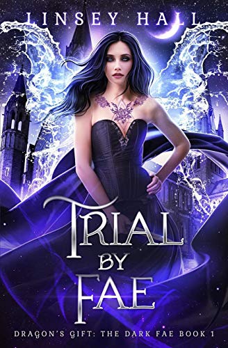 Trial by Fae (Dragon's Gift: The Dark Fae, Band 1)