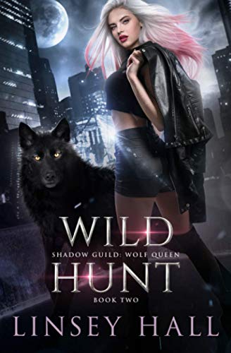 Wild Hunt (Shadow Guild: Wolf Queen, Band 2)