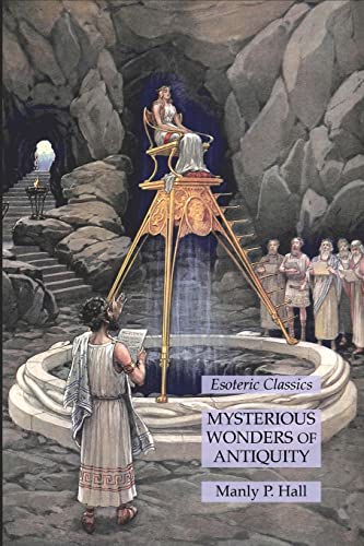 Mysterious Wonders of Antiquity: Esoteric Classics von Lamp of Trismegistus