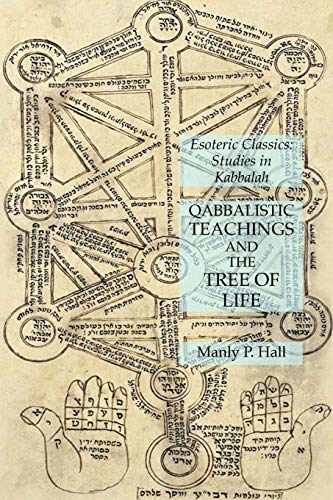 Qabbalistic Teachings and the Tree of Life: Esoteric Classics: Studies in Kabbalah