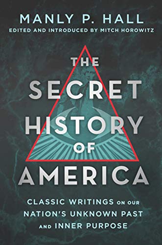 Secret History of America: Classic Writings on Our Nation's Unknown Past and Inner Purpose Secret History of America: Classic Writings on Our Nation's Unknown Past and Inner Purpose von St. Martin's Essentials