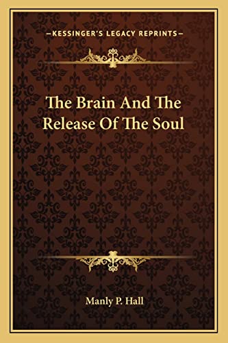The Brain And The Release Of The Soul
