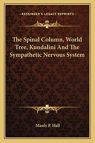 The Spinal Column, World Tree, Kundalini And The Sympathetic Nervous System