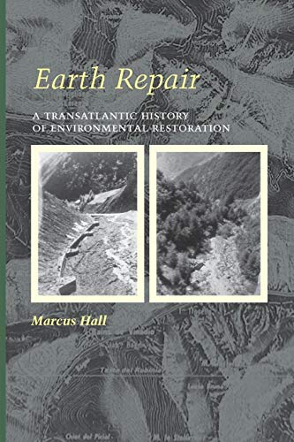 Earth Repair: A Transatlantic History of Environmental Restoration (Center Books)