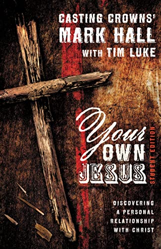 Your Own Jesus Student Edition: Discovering a Personal Relationship with Christ von Zondervan