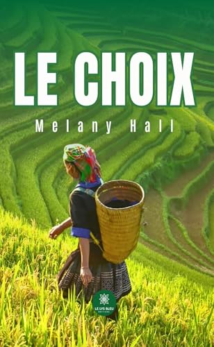 Le choix von LE LYS BLEU EDITIONS SAS