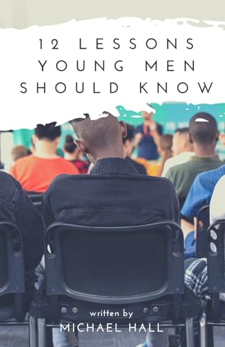 12 Lessons Young Men Should Know von Independently published