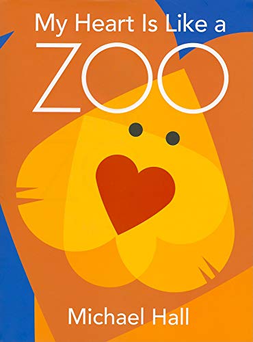 My Heart Is Like a Zoo: A Valentine's Day Book For Kids von Greenwillow Books