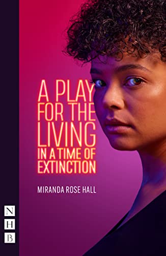 A Play for the Living in a Time of Extinction (NHB Modern Plays) von Nick Hern Books