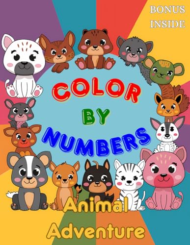 Color by Numbers Animal Adventure: Filled with Cute Animals for Kids Ages 3 to 8. Learn Colors While You Paint! Easy to Medium Challenges for Creative Fun.