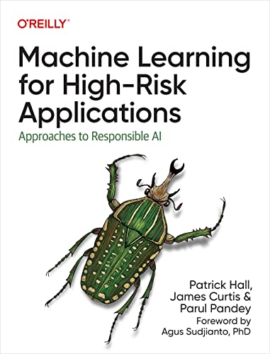 Machine Learning for High-Risk Applications: Techniques for Responsible AI von O'Reilly Media, Inc.
