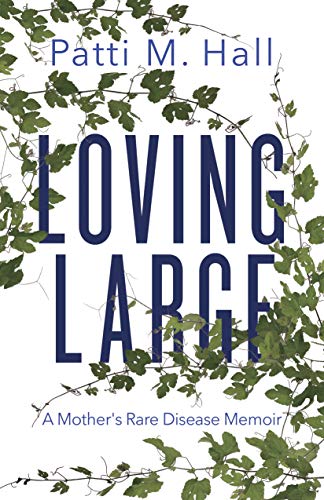 Loving Large: A Mother's Rare Disease Memoir von Dundurn Group