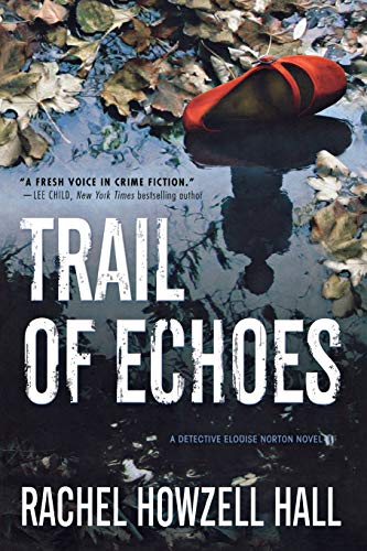 Trail of Echoes: A Detective Elouise Norton Novel (Detective Elouise Norton, 3, Band 3) von St. Martins Press-3PL