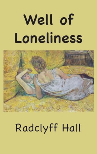 The Well of Loneliness von Classic Wisdom Reprint