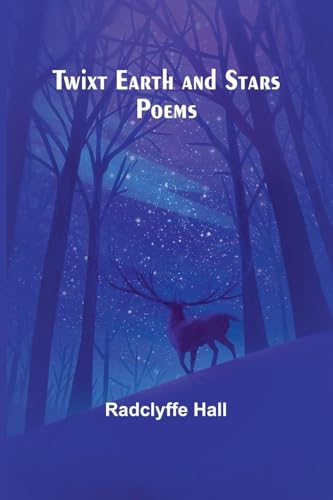 Twixt Earth and Stars: Poems von Alpha Edition