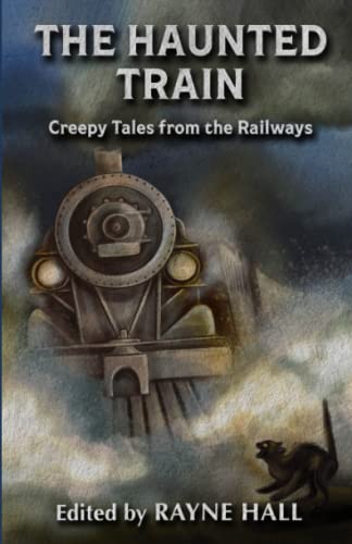 The Haunted Train: Creepy Tales from the Railways: Gothic Ghost and Horror Stories von Independently published