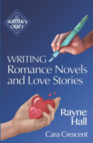 Writing Romance Novels and Love Stories: Professional Techniques for Fiction Authors (Writer's Craft) von Independently published