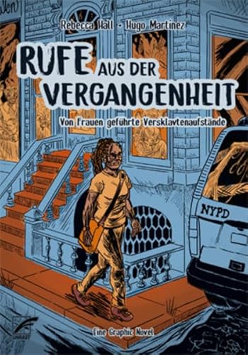 Rufe aus der Vergangenheit: Von Frauen geführte Versklavtenaufstände. Eine Graphic Novel von Unrast Verlag