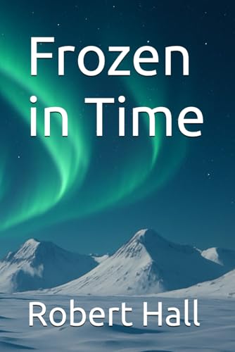 Frozen in Time von Independently published