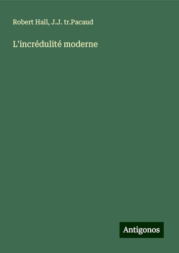 L'incrédulité moderne von Antigonos Verlag