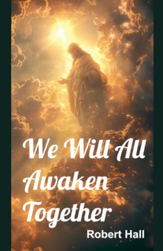 We Will All Awaken Together von Robert Hall
