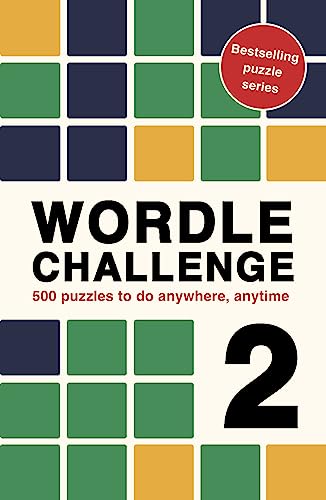 Wordle Challenge 2: 500 puzzles to do anywhere, anytime (5) (Puzzle Challenge, Band 5) von Ivy Press
