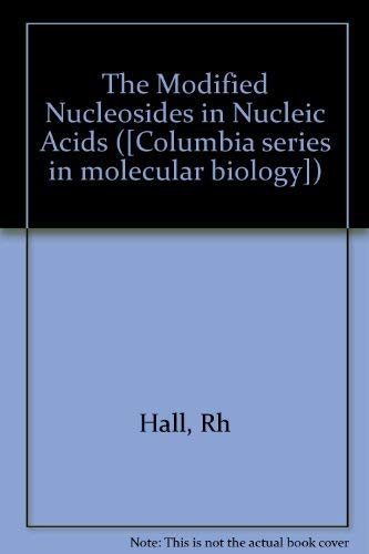 The Modified Nucleosides in Nucleic Acids von Columbia University Press