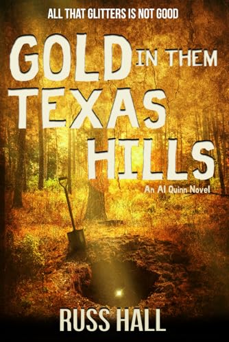 Gold in Them Texas Hills (An Al Quinn Novel, Band 10) von Red Adept Publishing