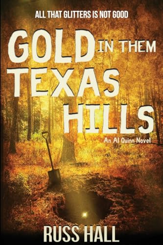Gold in Them Texas Hills Gold in Them Texas Hills von Red Adept Publishing