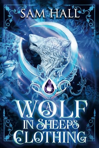 A Wolf in Sheep's Clothing (The Wolfverse) A Wolf in Sheep's Clothing (The Wolfverse)