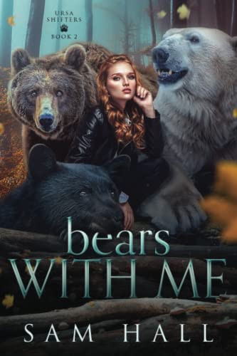 Bears With Me (Ursa Shifters, Band 2) Bears With Me (Ursa Shifters, Band 2)