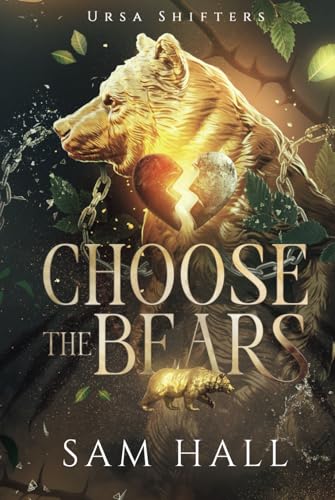 Choose The Bears (Ursa Shifters, Band 6) von Independently published