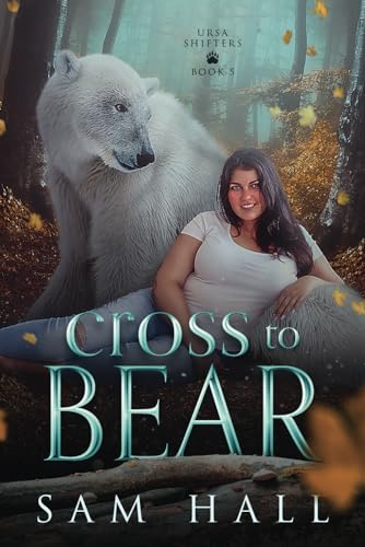 Cross To Bear (Ursa Shifters, Band 5)