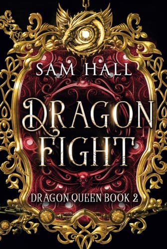 Dragon Fight (The Dragon Queen, Band 2) von Independently published
