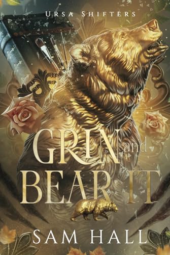 Grin and Bear It (Ursa Shifters, Band 3) von Independently published