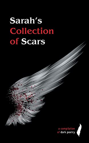 Sarah's Collection of Scars von Poetry Hall