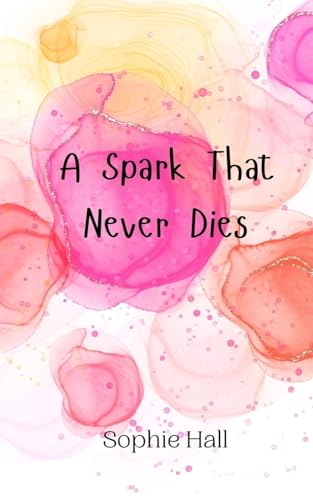 A Spark That Never Dies von Creative Arts Management OÜ