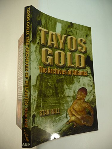 Tayos Gold: The Archives of Atlantis