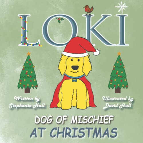 Loki: Dog of Mischief: At Christmas von Independently published