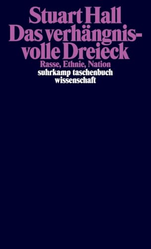 Das verhängnisvolle Dreieck: Rasse, Ethnie, Nation (suhrkamp taschenbuch wissenschaft) von Suhrkamp Verlag AG