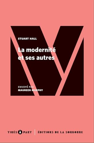 La modernité et ses autres: Trois « moments » dans l'histoire d'après-guerre des arts de la diaspora noire von ED SORBONNE