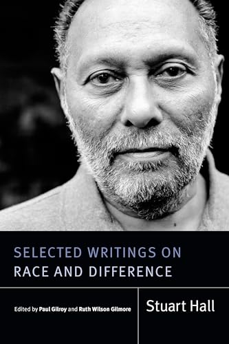 Selected Writings on Race and Difference (Stuart Hall: Selected Writings) von Duke University Press