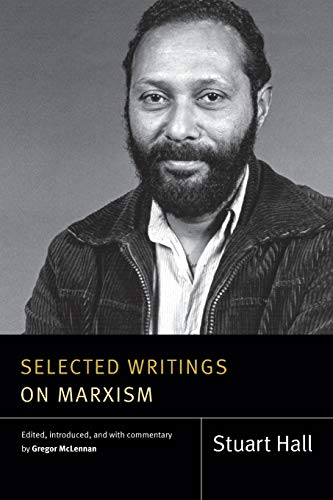 Selected Writings on Marxism (Stuart Hall: Selected Writings) von Duke University Press