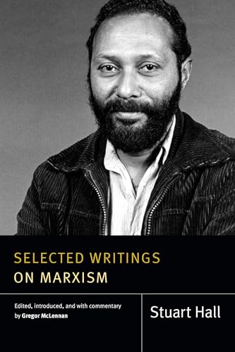 Selected Writings on Marxism (Stuart Hall: Selected Writings)