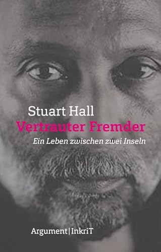 Vertrauter Fremder: Ein Leben zwischen zwei Inseln von Argument- Verlag GmbH