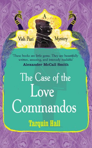 The Case of the Love Commandos: A Vish Puri Mystery